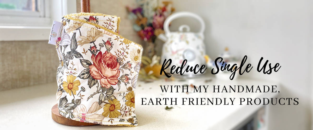 Handmade non paper towel roll on kitchen bench with statment Reduce Single USe - with my handmade earth friendly products